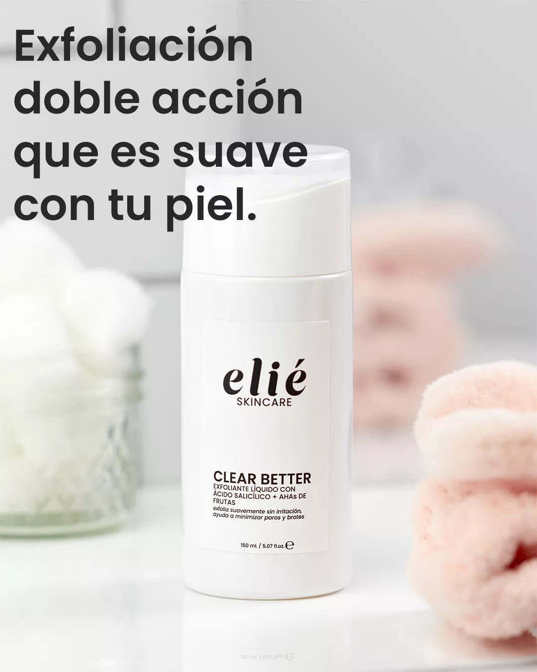 Clear Better - Exfoliante Líquido con Ácido Salicílico + AHAs de Frutas - Elié Skincare